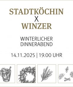 14.11.2025: Stadtköchin x Winzer: Winterlicher Dinnerabend mit Astrid Kuth
